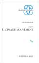 CINEMA T.1 : L'IMAGE-MOUVEMENT 